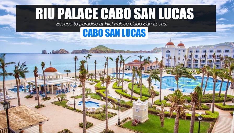 RIU Palace Cabo San Lucas Resort Day Pass