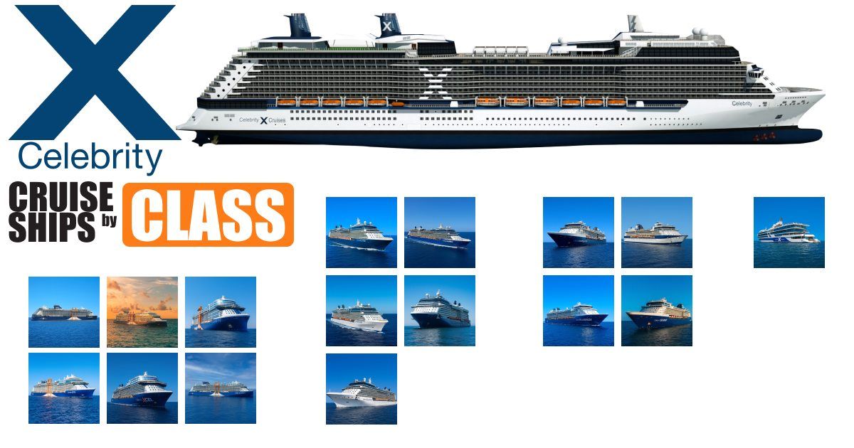 Celebrity Ships by Class — Size & Features [2026]