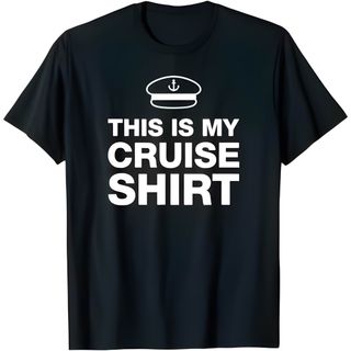 My Shirt - #5 Funny Cruise Shirt