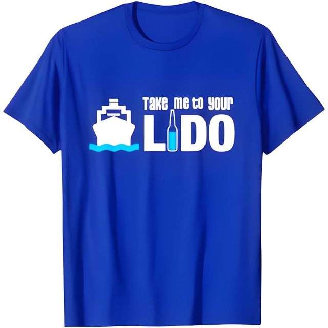 Your Lido - #7 Funny Cruise Shirt