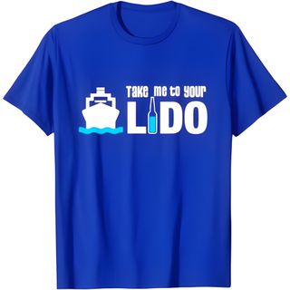 Your Lido - #7 Funny Cruise Shirt