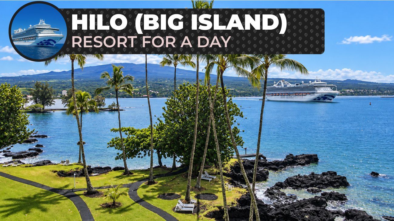 Hilo Resort for a Day: Cruise Day Passes