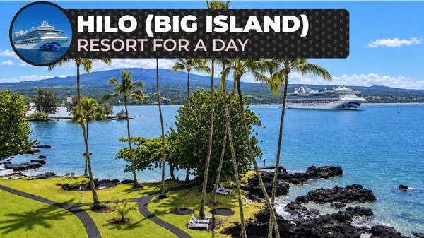 Hilo Resort for a Day: Cruise Day Passes