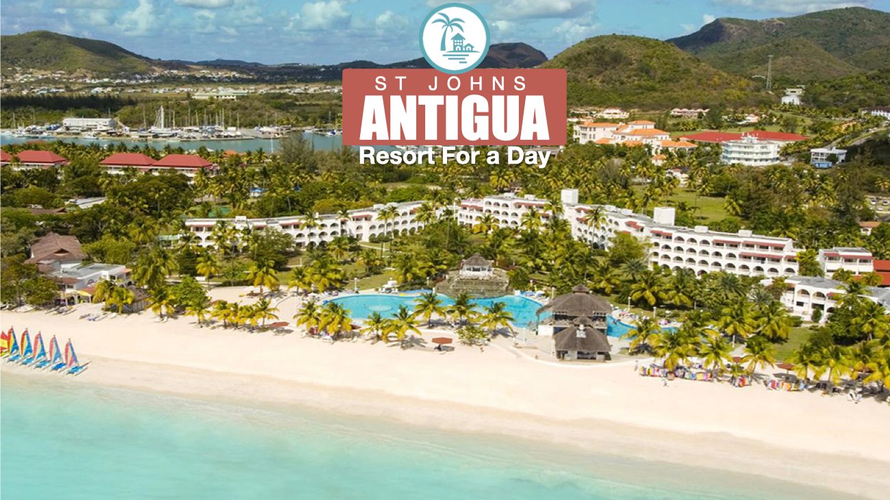 St Johns Antigua Resort for a Day Options (2025)